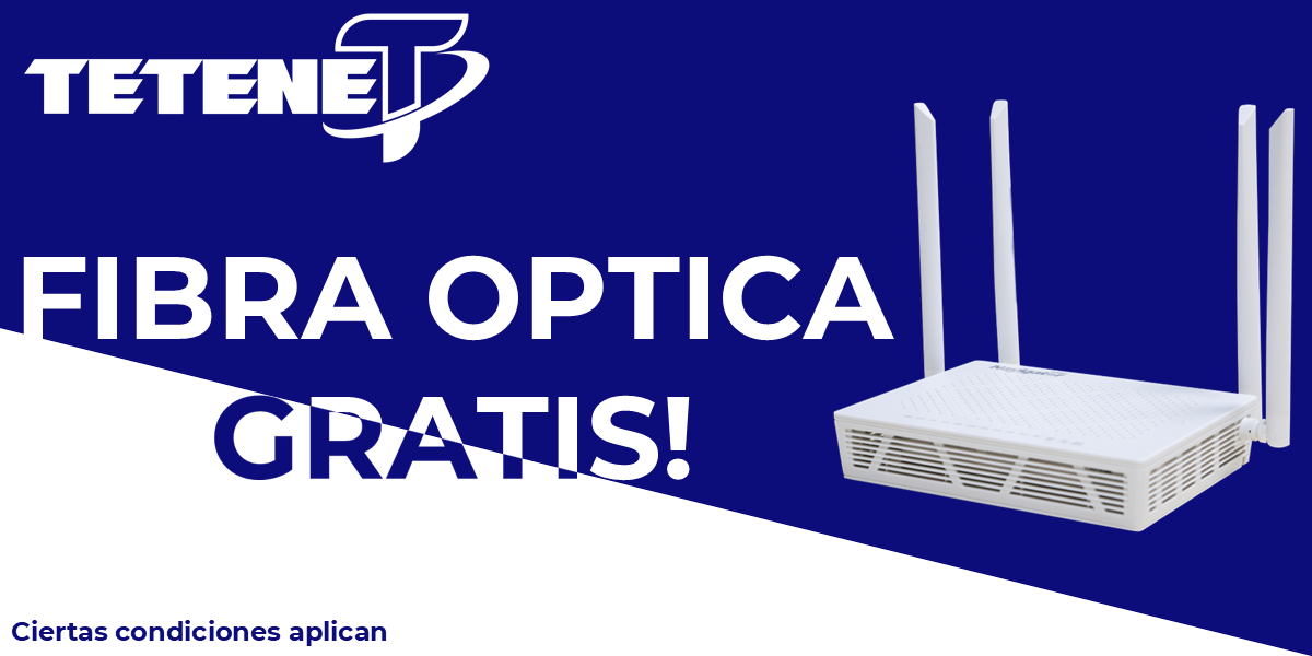 Promoción: Instalación de Fibra Óptica Gratis para nuevos clientes TETENET